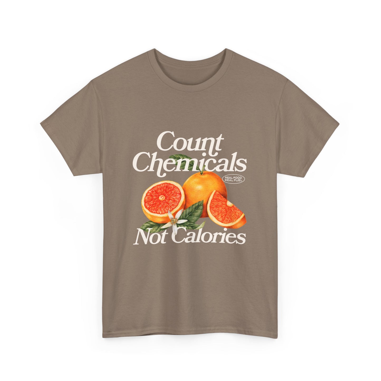 "Count Chemical Not Calories " Cotton Loose Fit