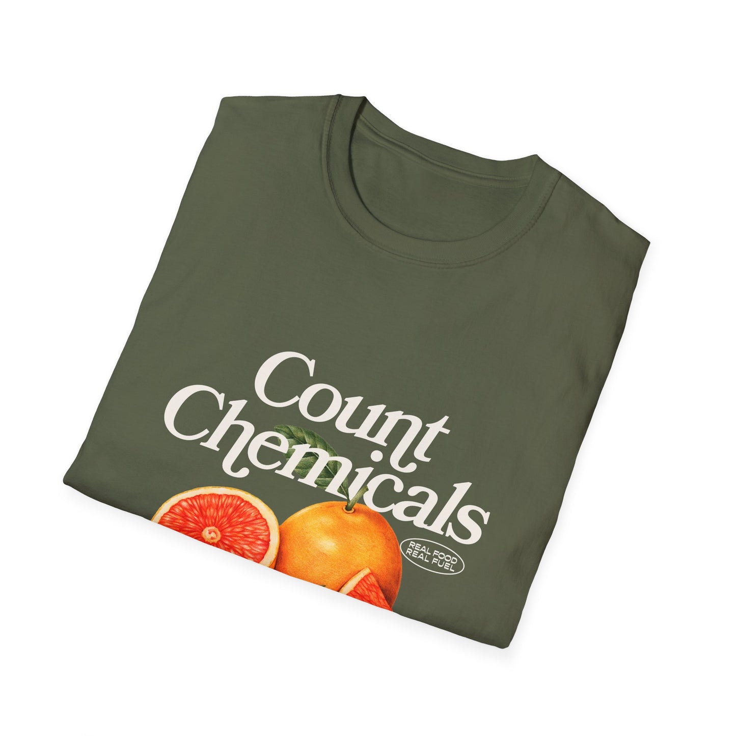 "Count Chemicals Not Calories " Cotton Tight Fit