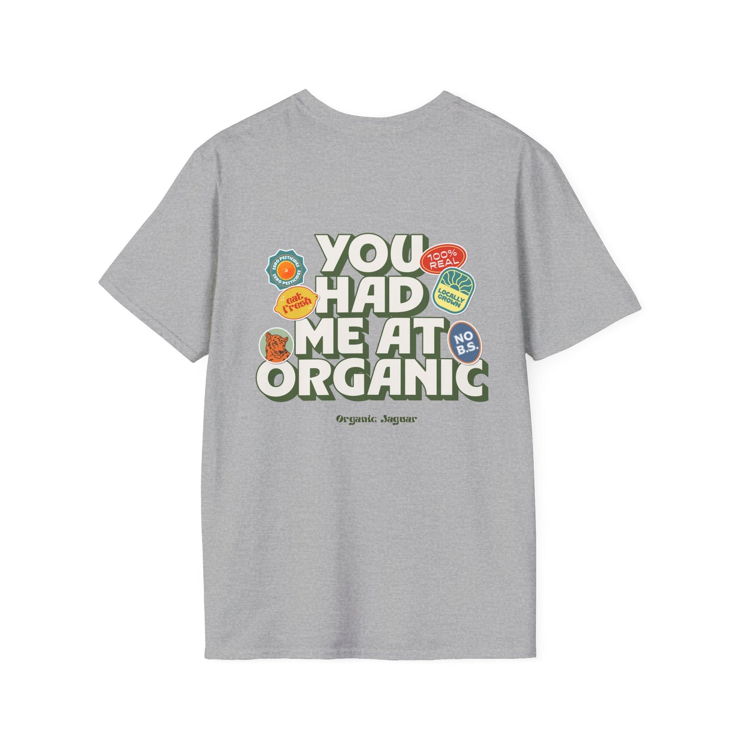 "You Had Me At Organic " Cotton Tight Fit