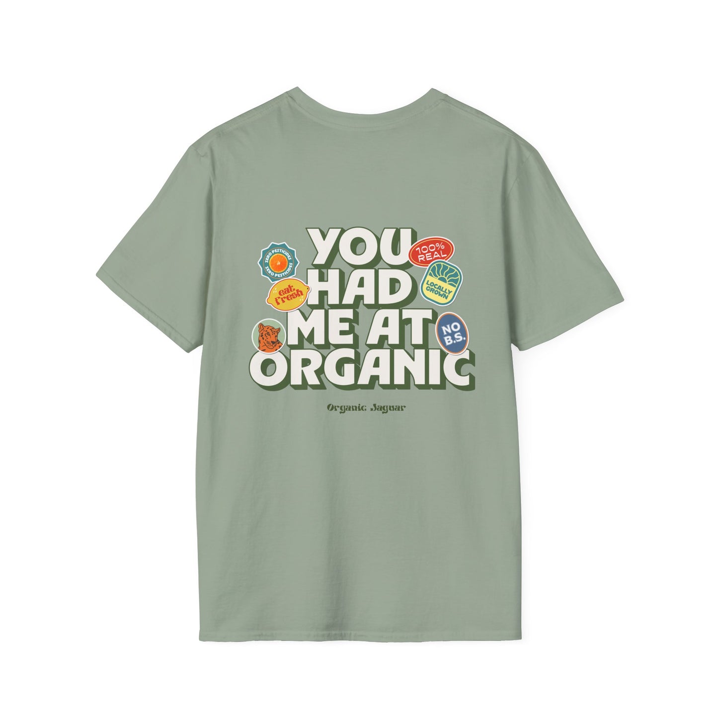 "You Had Me At Organic " Cotton Tight Fit