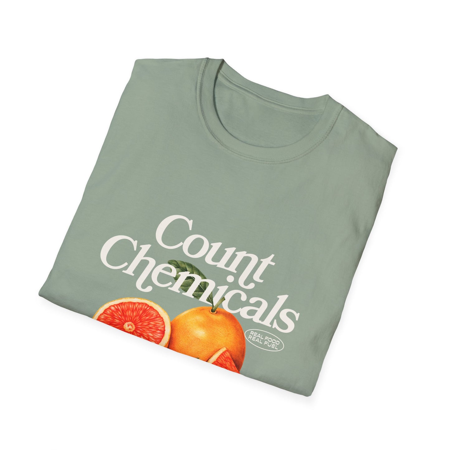 "Count Chemicals Not Calories " Cotton Tight Fit