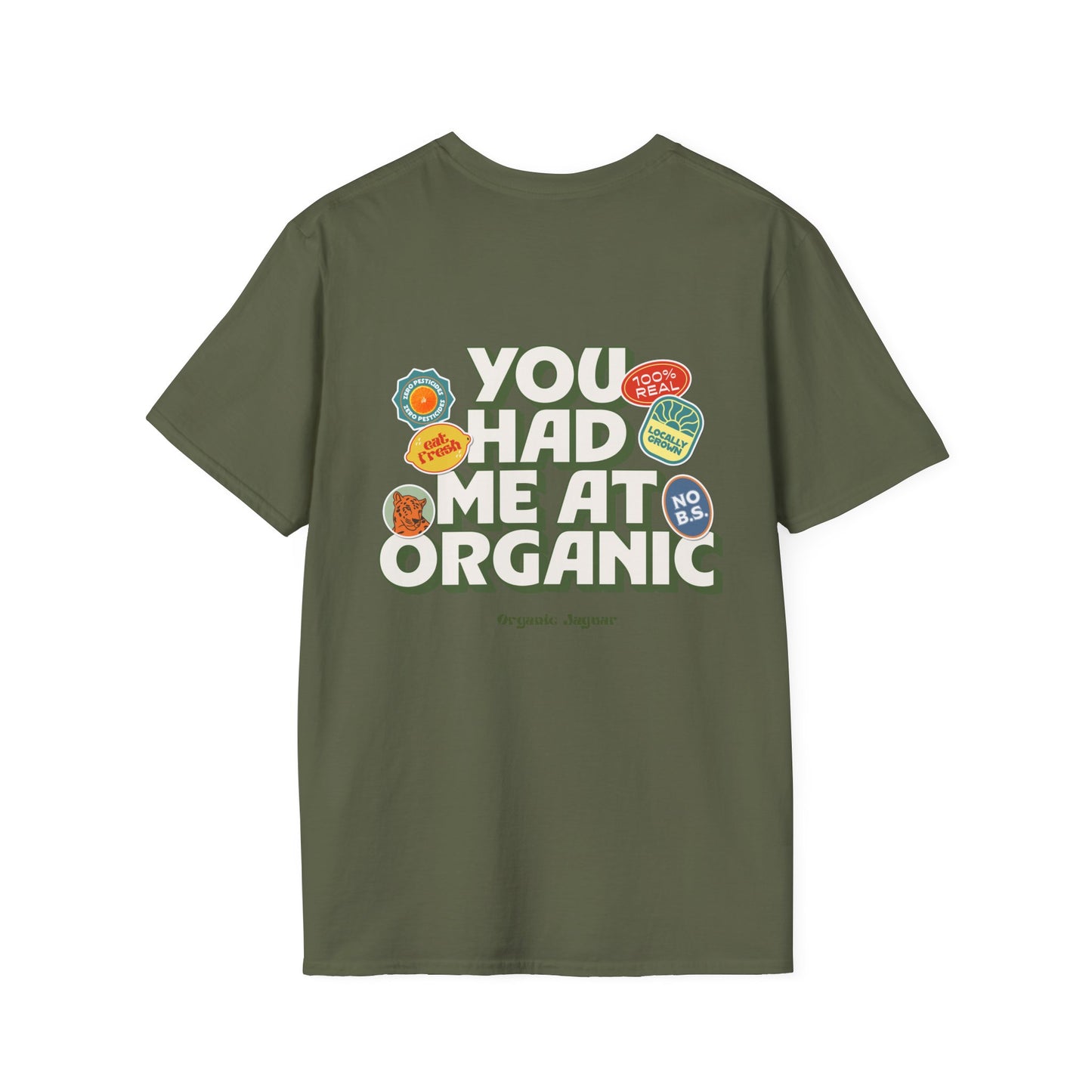 "You Had Me At Organic " Cotton Tight Fit