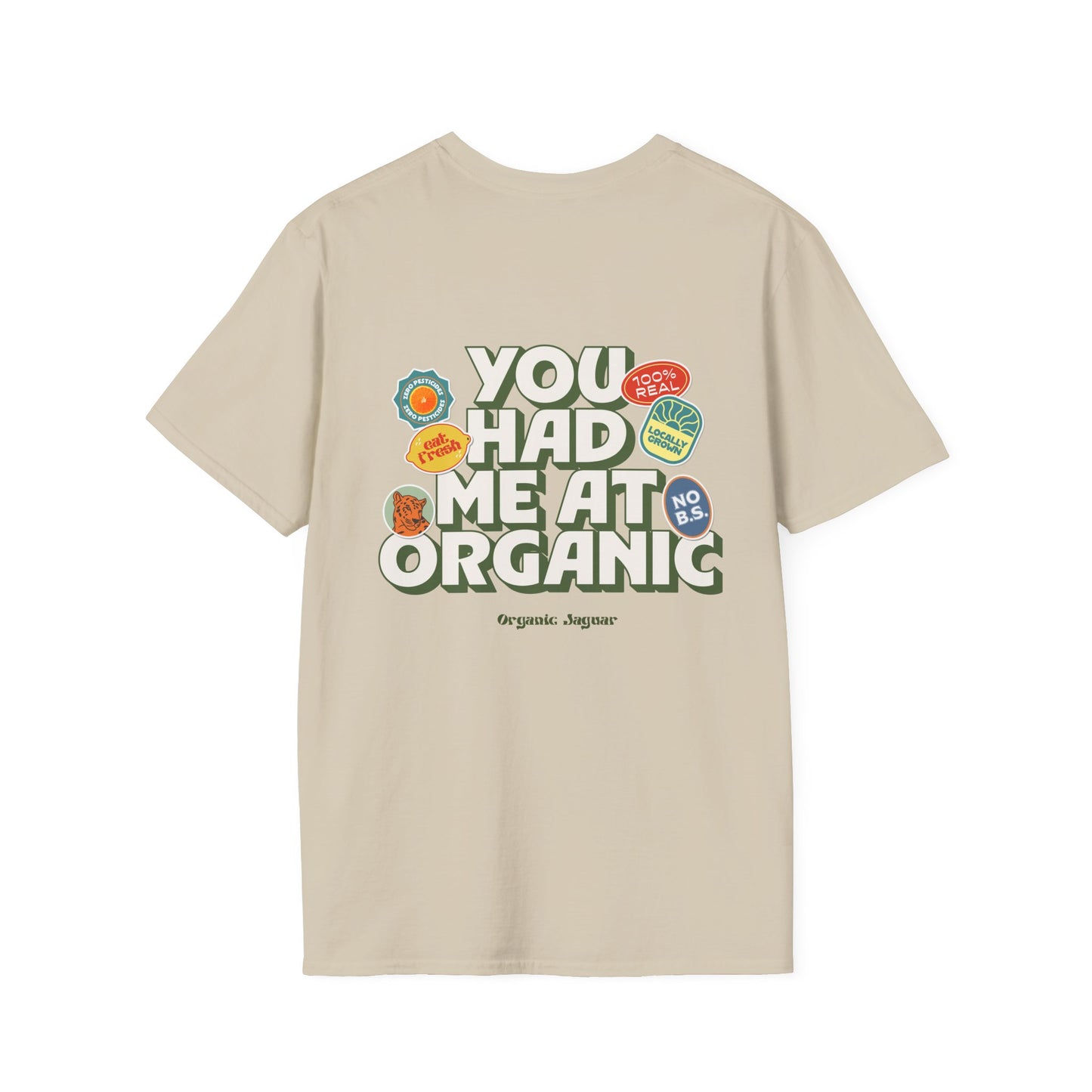 "You Had Me At Organic " Cotton Tight Fit