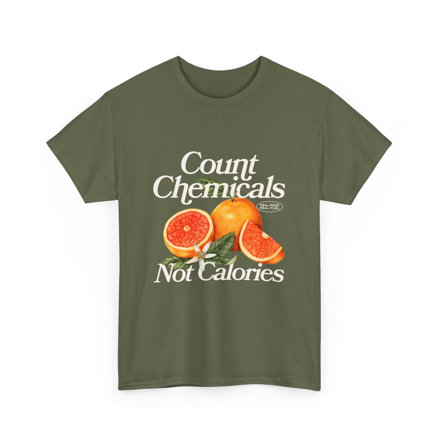 "Count Chemical Not Calories " Cotton Loose Fit