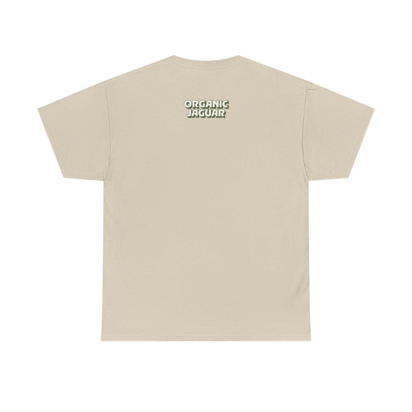 "You Had Me At Organic" Cotton Front Design / Loose Fit