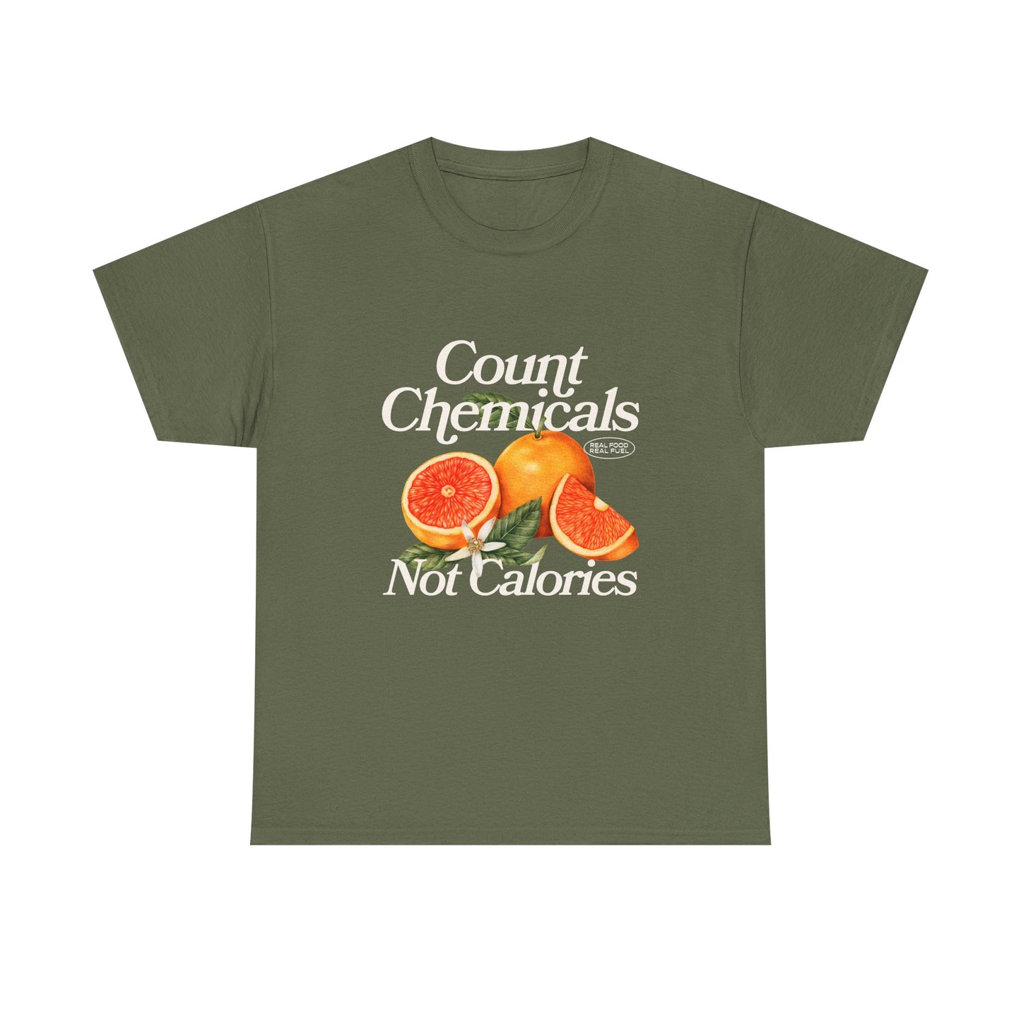 "Count Chemical Not Calories " Cotton Loose Fit