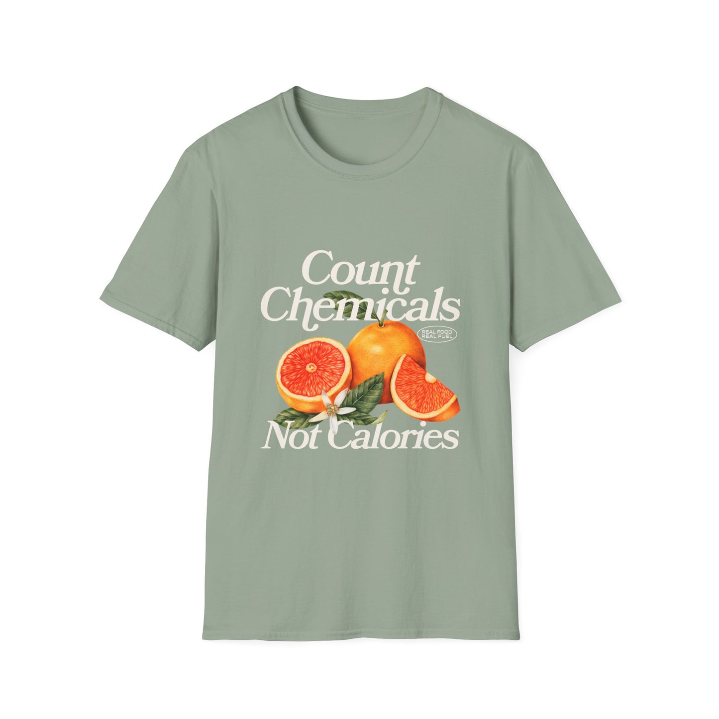"Count Chemicals Not Calories " Cotton Tight Fit