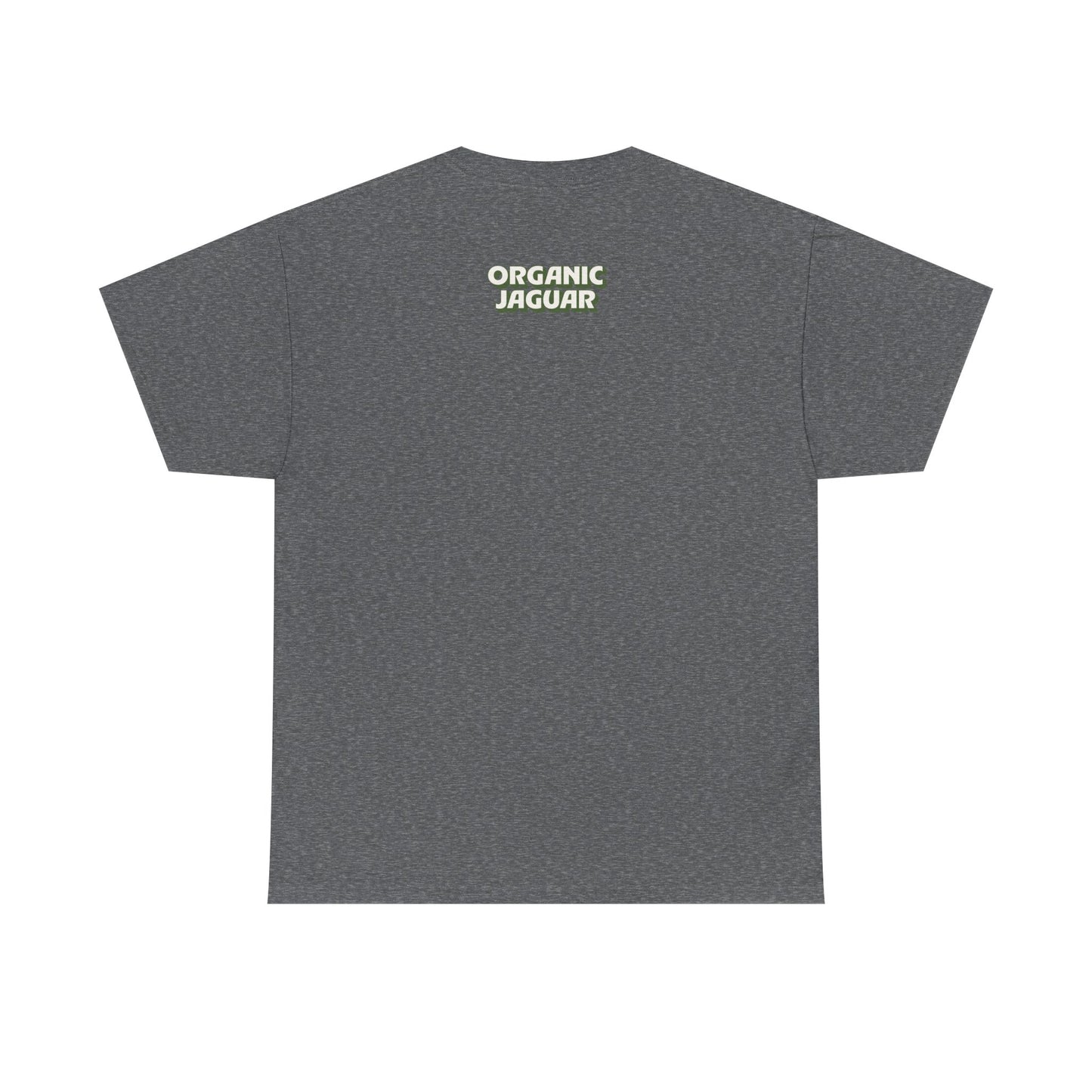 "You Had Me At Organic" Cotton Front Design / Loose Fit