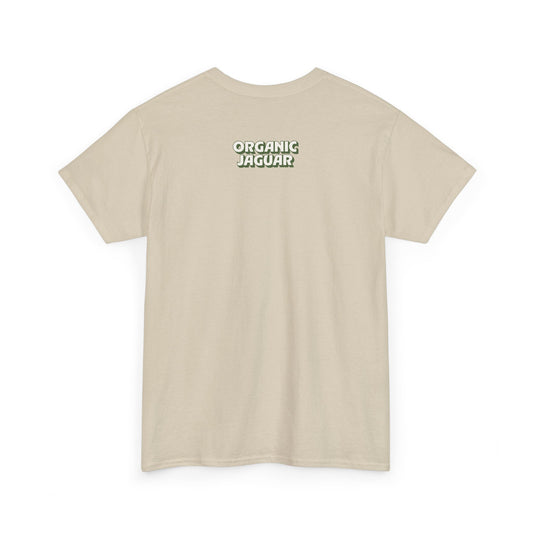 "You Had Me At Organic" Cotton Front Design / Loose Fit