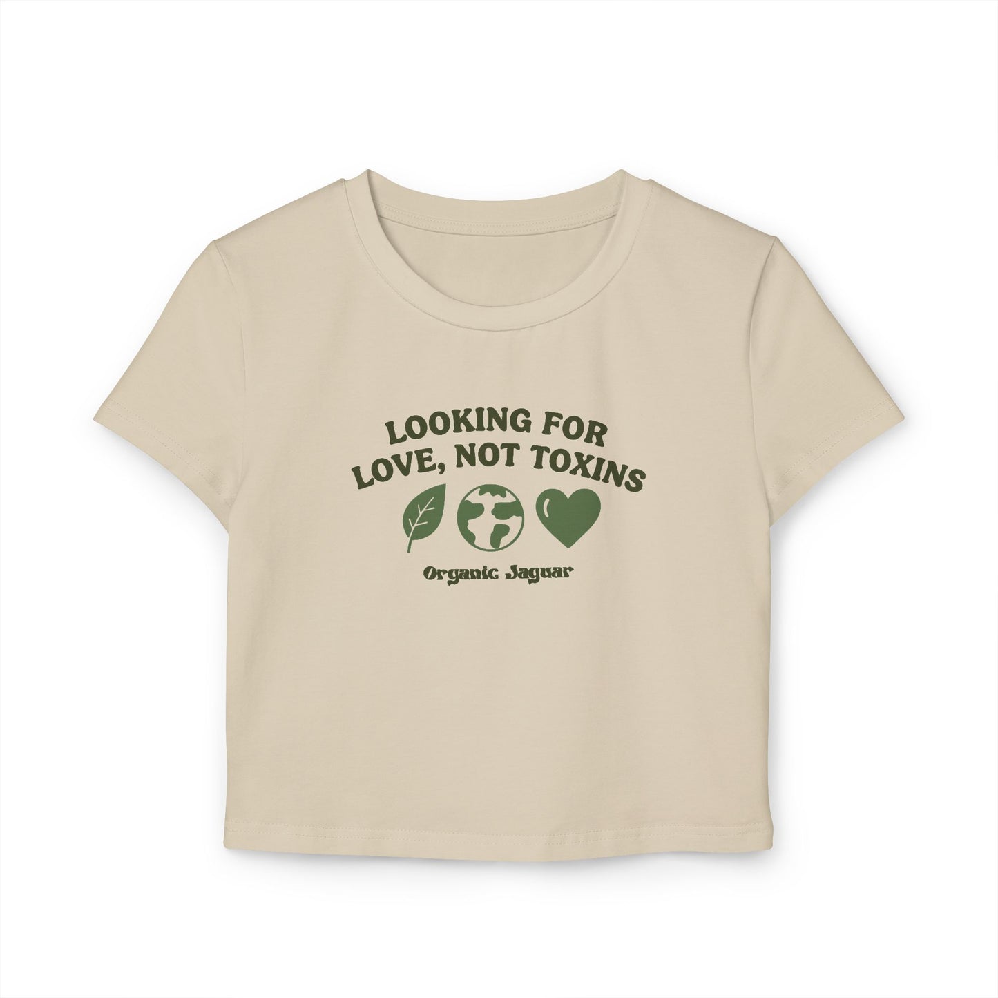 Valentine's Collection: Looking For Love Not Toxins Women's Baby Tee